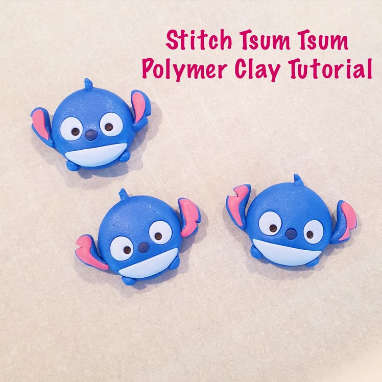 Polymer Clay Tutorial | Stitch Tsum Tsum