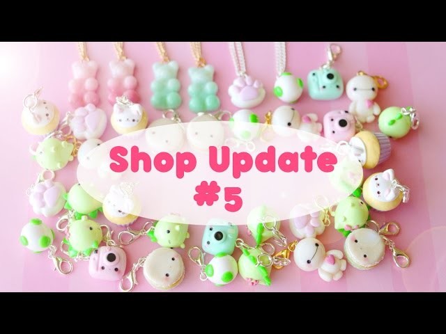 Shop Update #5 │ Polymer Clay Charms