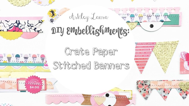 DIY Embellishments: Crate Paper stitched banners
