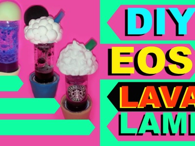 DIY EOS LAVA LAMP: Oreo Eos Lava Lamp : Starbucks Eos Lava Lamp: + COLLAB