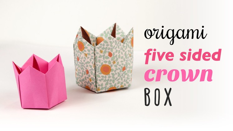 Origami 5 Sided Crown Box. Lid Tutorial ♥︎ DIY ♥︎