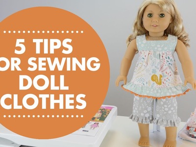 5 Tips for Sewing Doll Clothes