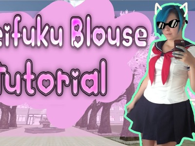How To Make A Fitted Seifuku Blouse - Yandere-chan Cosplay