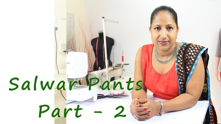 How to make Salwar pants - cutting the fabric - Part 2