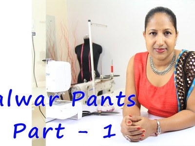 How to make salwar pants - Theory - Part 1