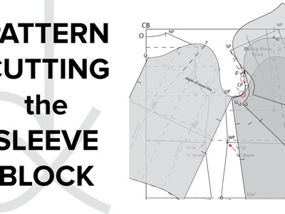 Pattern Cutting - Flat Pattern Drafting, Drafting the Sleeve Block