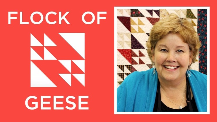 The Flock of Geese Quilt: Easy Quilting Tutorial with Jenny Doan of Missouri Star Quilt Co