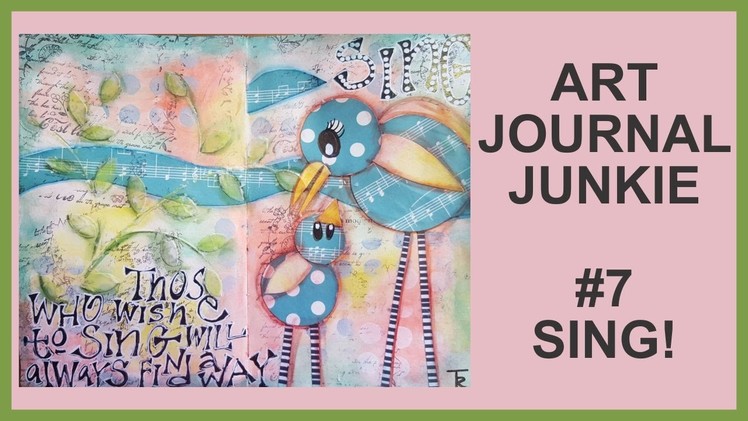 Art Journal Junkie 7 Sing!