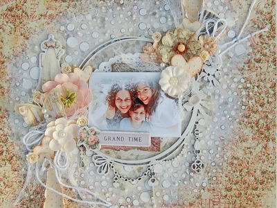 Grand Time- Shabby Chic. Mixed Media Scrapbooking Layout by Marilyn Rivera.