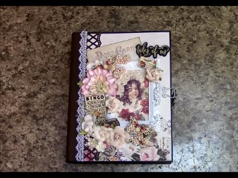 PART 3 TUTORIAL PRIMA TALES OF YOU AND ME 7 x 9  MINI ALBUM   DESIGNS BY SHELLIE