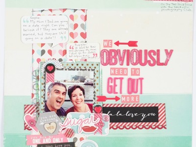 Scrapbooking Process: We obviously need to get out more
