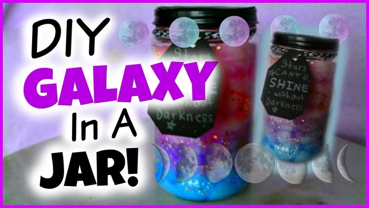DIY Galaxy In A Jar!