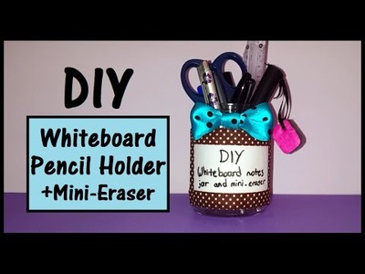 DIY Pencil Holder, Whiteboard & Mini-Eraser | 3-in-1