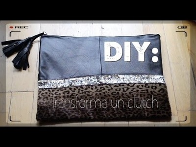 DIY: Transforma un bolso de mano  (CLUTCH)