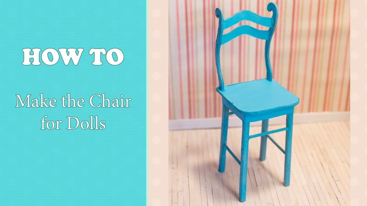 How To Make Doll's Chair WillStore TUTORIAL