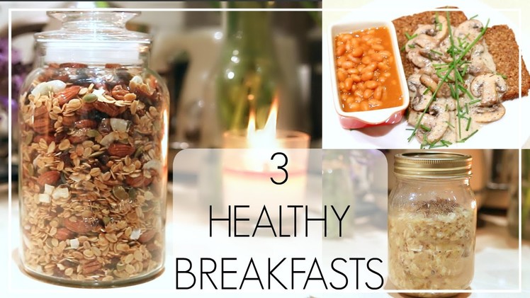 3 Healthy Breakfasts | Niomi Smart