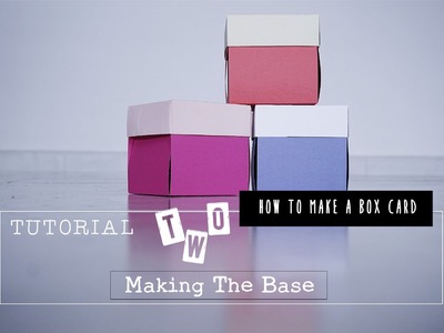 Exploding Box Card Tutorial 2: Making the Base & Cover