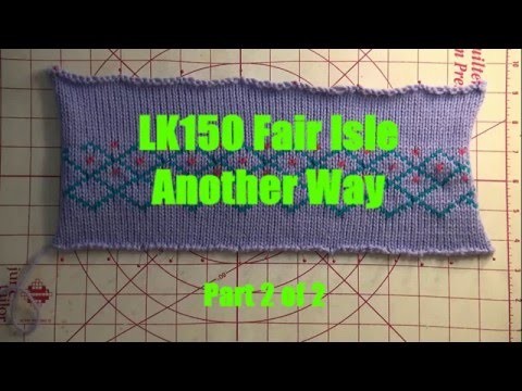 Fair Isle with NO floats ~ Part 2 of 2