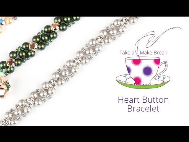 Heart Button Bracelets with Swarovski | Take a Make Break with Sarah