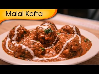 Malai Kofta - Easy To Make Popular North Indian Vegetarian Recipe By Ruchi Bharani
