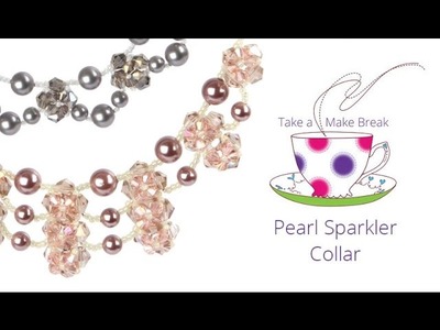 Pearl Sparkler Collar | Take a Make Break with Sarah