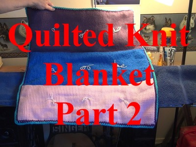 Quilted Knit Blanket Addendum