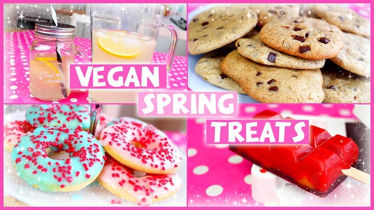 4 Easy & Yummy Spring Treats! [VEGAN]