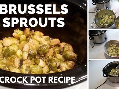 Crock Pot Brussels Sprouts
