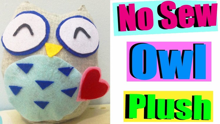 DIY Owl Sock Plush - How to make Bird Sock Plush (NO SEW)