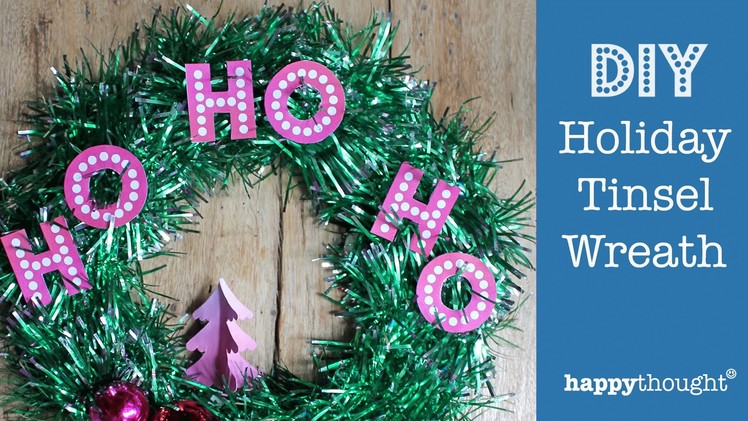 DIY Tinsel Wreath: How to make a holiday wreath decoration - Ho Ho Ho!