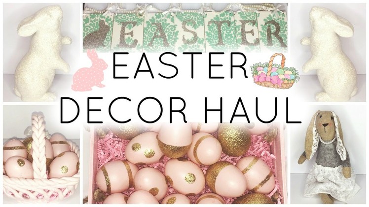 Easter Decor Haul 2016 ♡ HomeGoods, T.J. Maxx, & JoAnn Fabrics