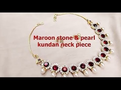 Fashion jewelry making - Maroon stone and white kundan neck piece