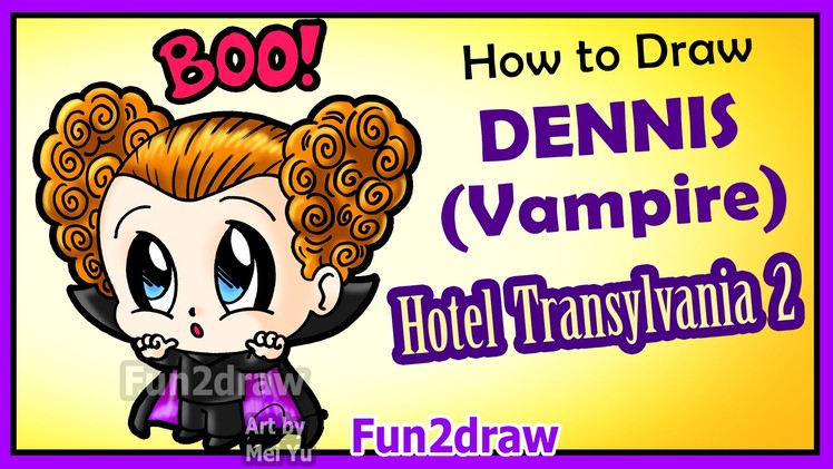 Hotel Transylvania 2 - How to Draw Cute Dennis Vampire Boy + Fun Facts Halloween Fun2draw