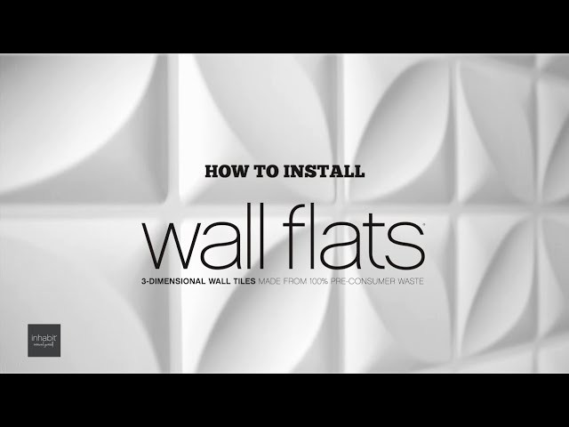 How To Install Inhabit Wall Flats - 3D Wall Panels