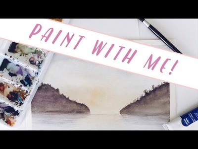 PAINT WITH ME: Watercolor Lake Scene For Beginners
