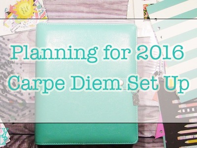 Planning for 2016 Carpe Diem Set Up Part 1