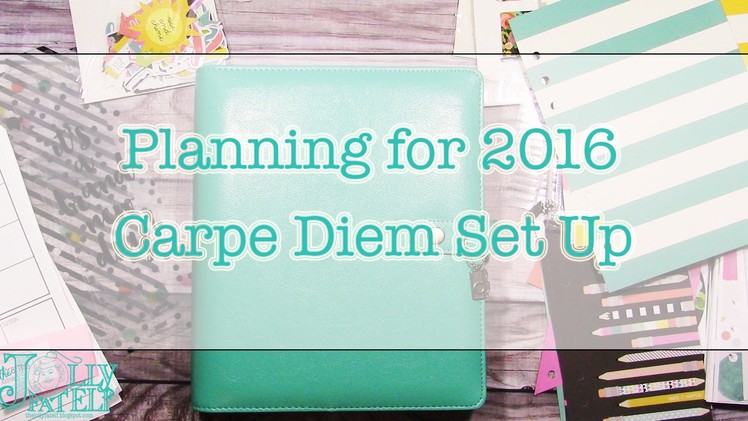 Planning for 2016 Carpe Diem Set Up Part 1