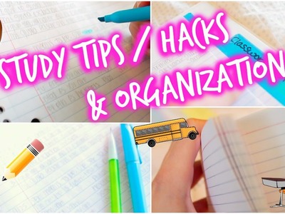 Study tips.hacks + organization