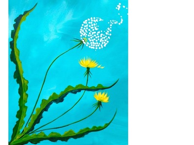 Beginner How to paint  Dandelion Acrylic  Spring Floral Tutorial