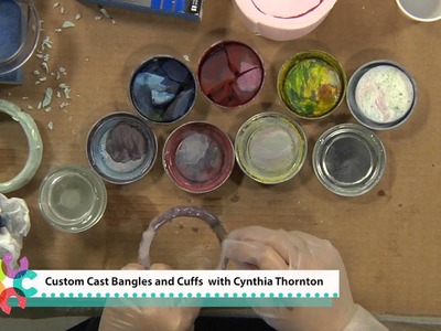 Create Custom Cast Bangles and Cuffs with Cynthia Thornton