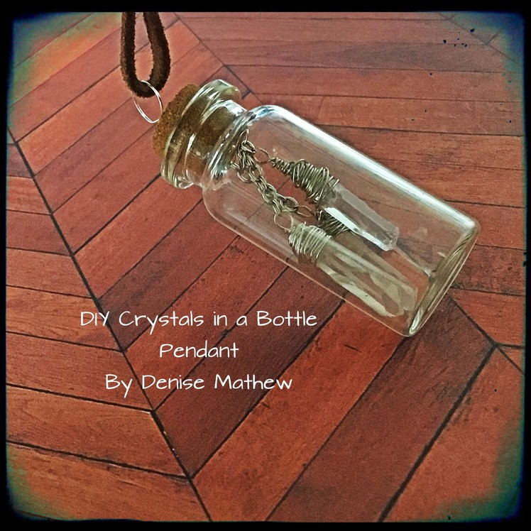 Crystals in a Bottle Pendant by Denise Mathew
