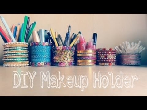 DIY Make up Holder ♡ .♡. ♡ by Renuka xo  with bangles churia's