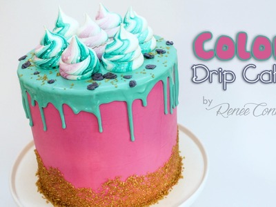 How to Make a Color Drip Cake | Renee Conner