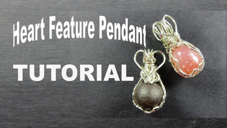 How to Make A Wire Wrapped Heart Feature Pendant | Liz Kreate