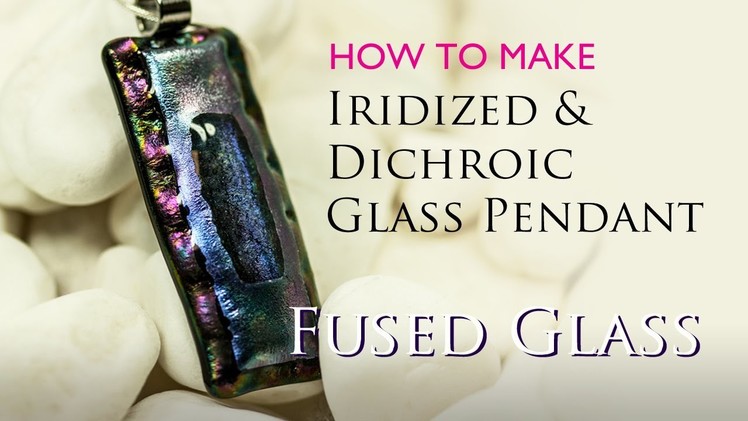 How to use a Microwave Kiln - Iridized & Dichroic Glass Pendant