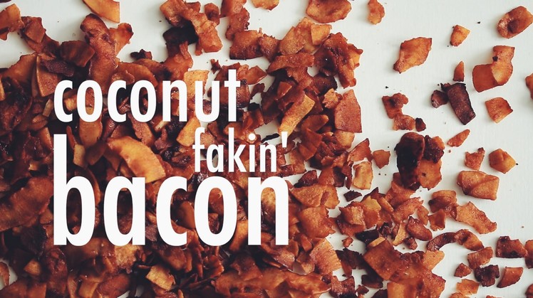 VEGAN COCONUT FAKIN' BACON | hot for food