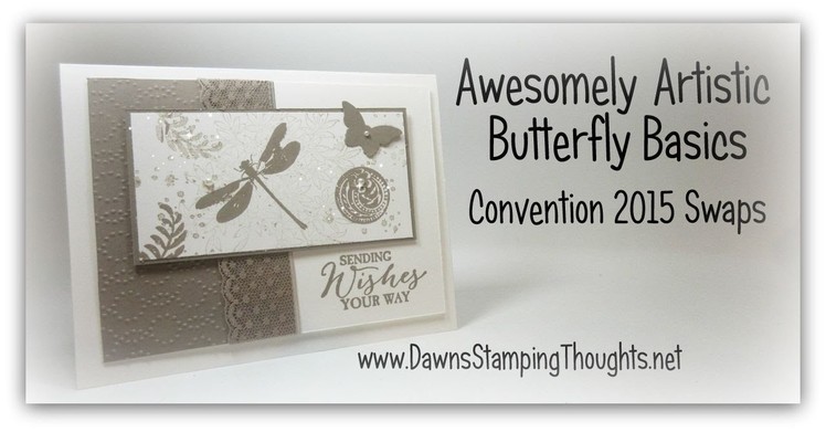 Awesomely Artistic Butterfly Basics  swap card for Convention 2015 with Dawn