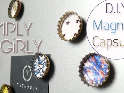 DIY - Magnets en Capsules de Bière. SiMPLY & GiRLY