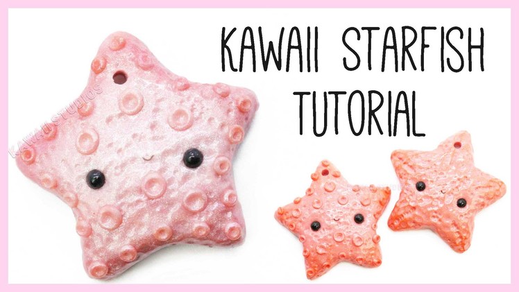 Kawaii Starfish ●  NO MOLD Polymer Clay Tutorial