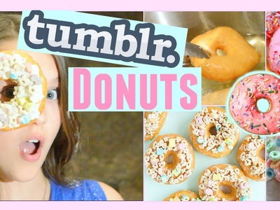 Tumblr Donuts + Donut HACK Everyone Needs To Know! | Chloe East